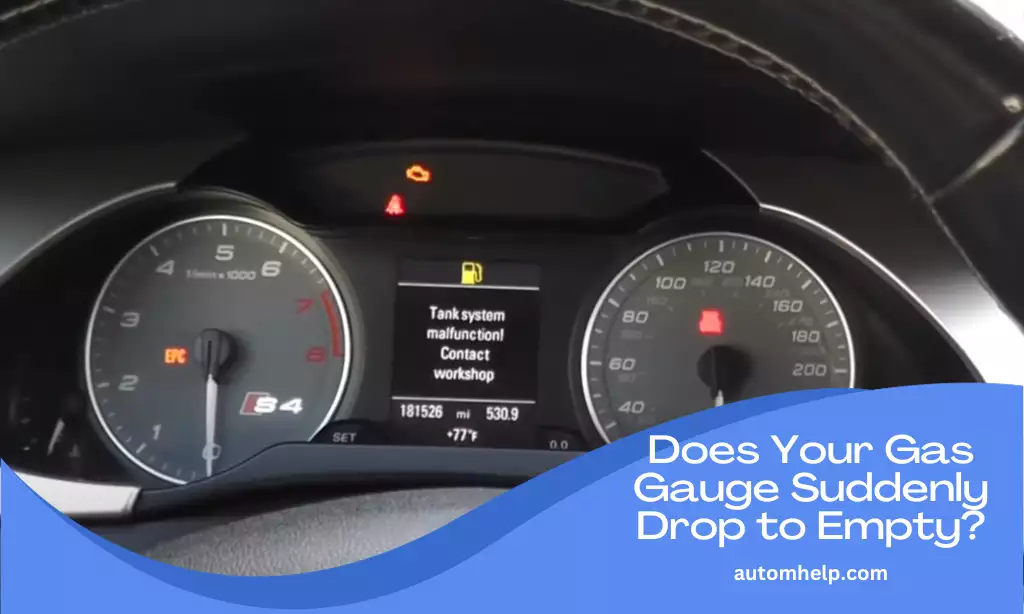 Does Your Gas Gauge Suddenly Drop to Empty?